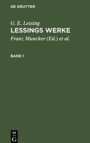 G. E. Lessing: Lessings Werke. Band 1: LWGSB-B, Band 1