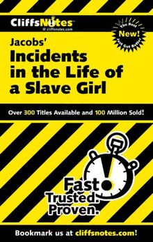 CliffsNotes on Jacobs' Incidents in the Life of a Slave Girl (Cliffsnotes Literature Guides)