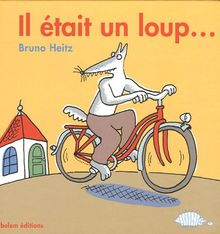 Il était un loup...