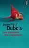Les Poissons me regardent (Points)