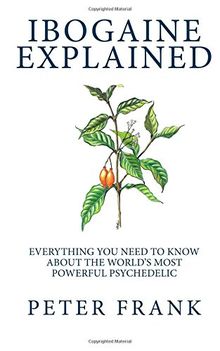 Ibogaine Explained