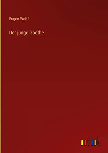 Der junge Goethe