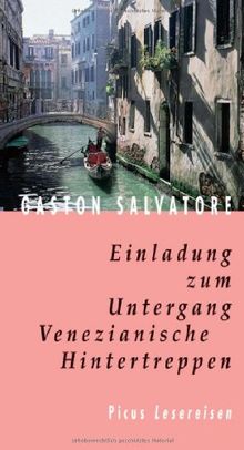 Einladung zum Untergang. Venezianische Hintertreppen