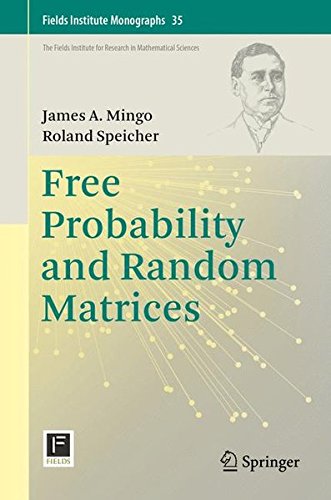 Free Probability and Random Matrices (Fields Institute Monographs)