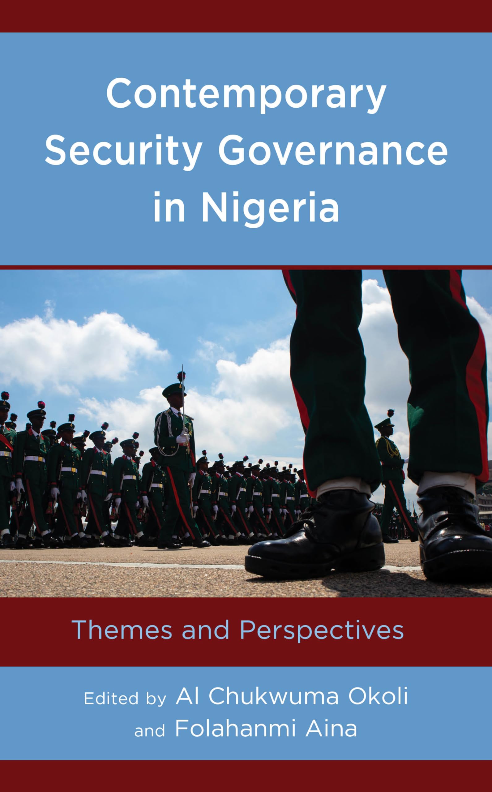 Contemporary Security Governance in Nigeria: Themes and Perspectives (African Governance, Development, and Leadership)