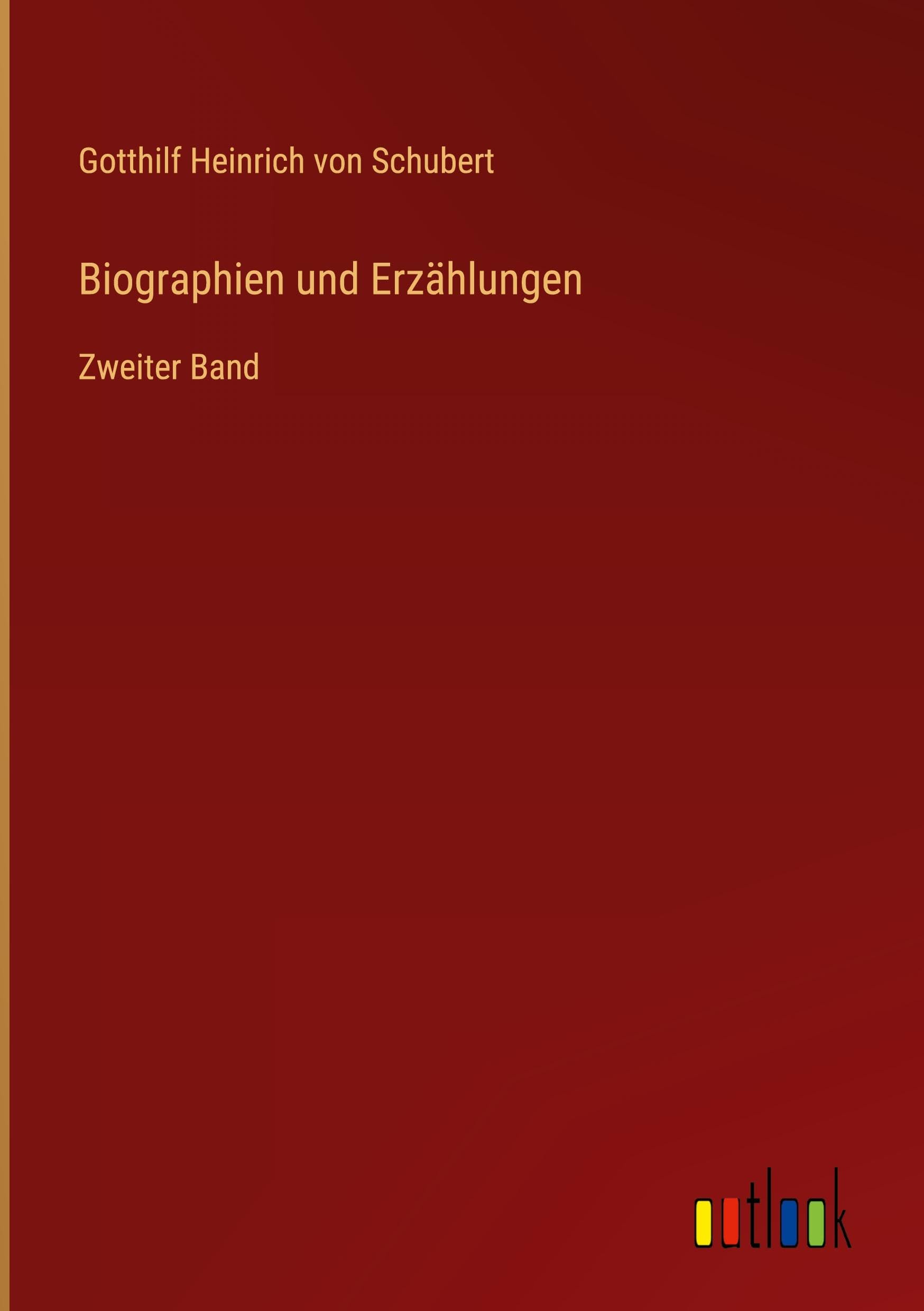 Biographien und Erzählungen: Zweiter Band