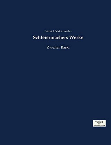 Schleiermachers Werke: Zweiter Band