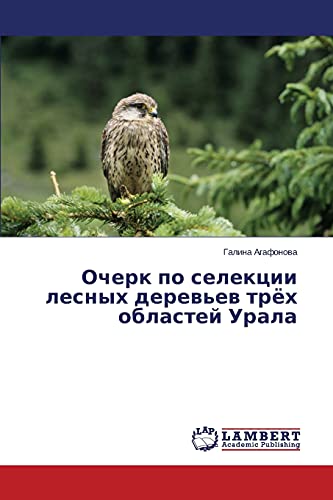 Agafonova, G: Ocherk po selekcii lesnyh derev'ev trjoh oblas