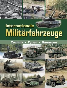 Internationale Militärfahrzeuge: Technik - Typen - Bauarten