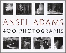 Ansel Adams: 400 Photographs