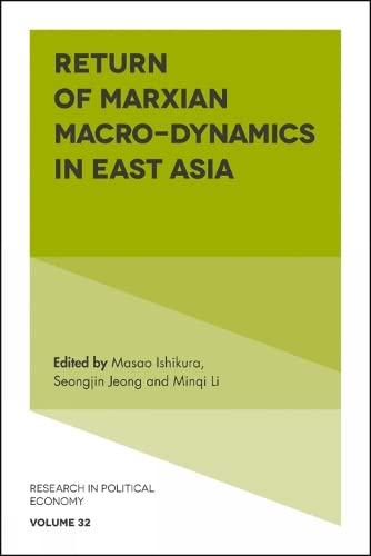 Return of Marxian Macro-dynamics in East Asia (Research in Political Economy, 32, Band 32)
