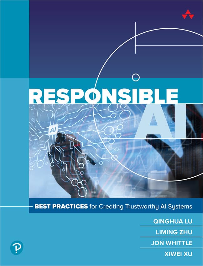 Qinghua Lu Responsible Ai, Best Practices For Creating Trustworthy Ai Systems