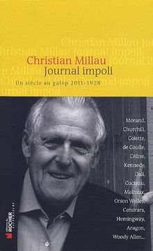 Journal impoli : un siècle au galop, 2011-1928