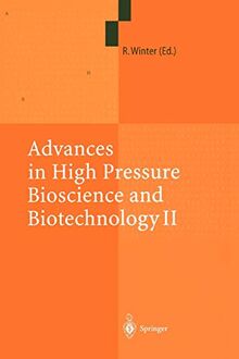 Advances in High Pressure Bioscience and Biotechnology II: Proceedings of the 2nd International Conference on High Pressure Bioscience and Biotechnology, Dortmund, September 16 - 19, 2002