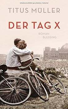 Der Tag X: Roman