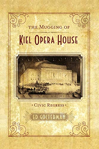 The Mugging of Kiel Opera House: Civic Regress