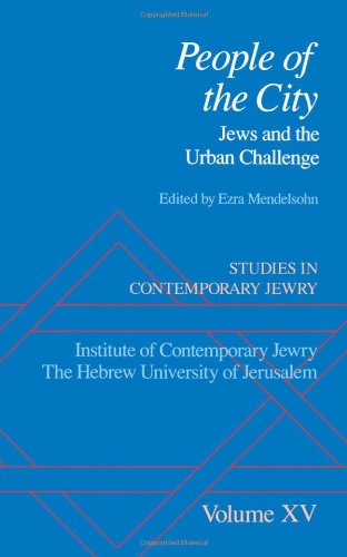 Studies in Contemporary Jewry: Volume XV: People of the City: Jews and the Urban Challenge