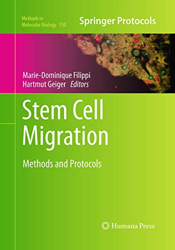 Stem Cell Migration: Methods and Protocols (Methods in Molecular Biology, Band 750)