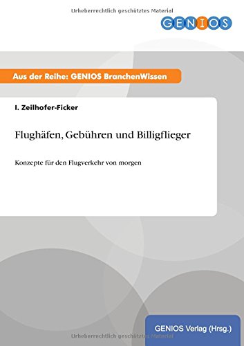 Flughäfen, Gebühren und Billigflieger: Konzepte für den Flugverkehr von morgen