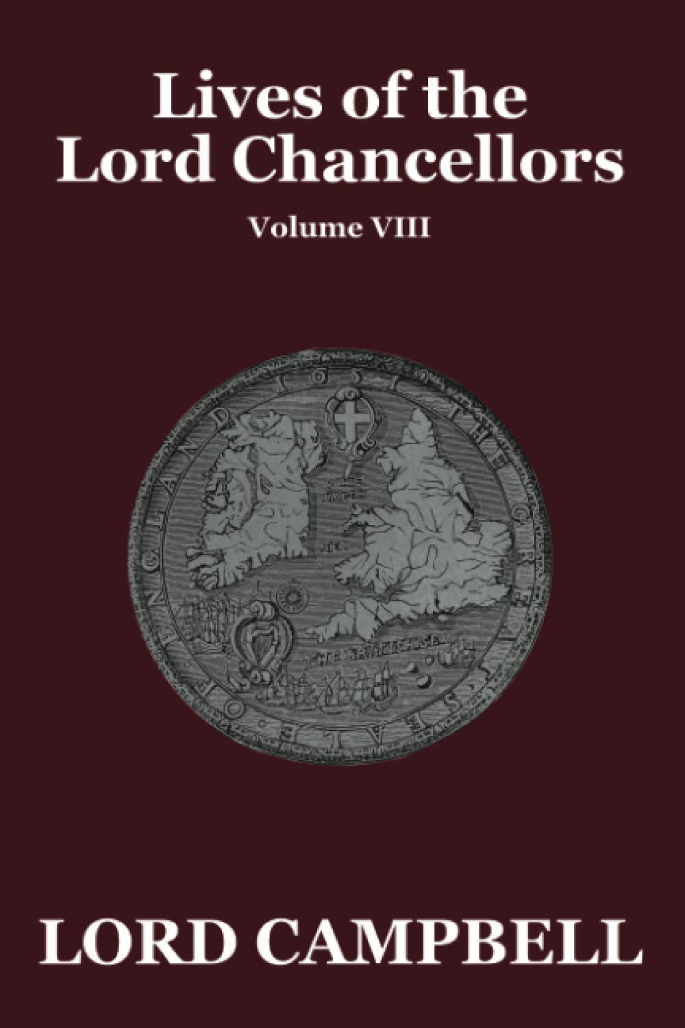 Lives of the Lord Chancellors Vol. VIII