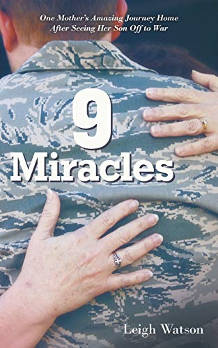 9 Miracles: One Mothers Amazing Journey Home After Seeing Her Son Off to War