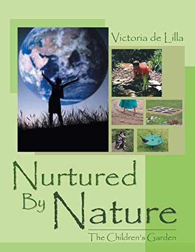 Nurtured By Nature: The Children's Garden