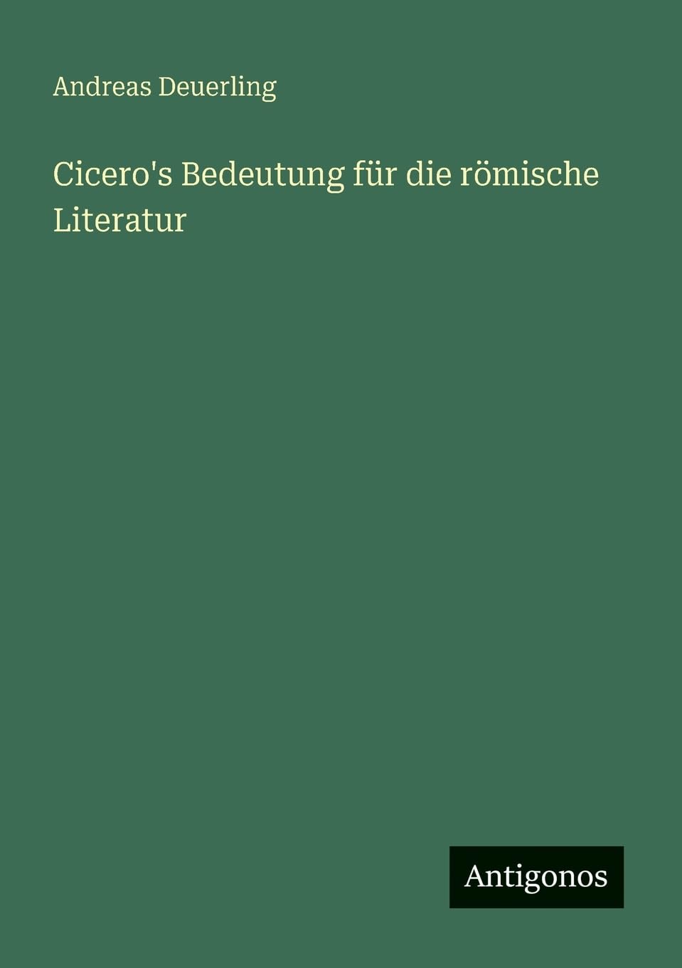 Cicero's Bedeutung für die römische Literatur