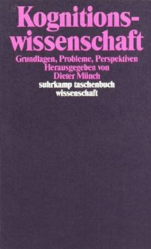 Kognitionswissenschaft: Grundlagen, Probleme, Perspektiven