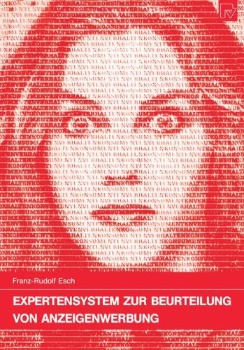 Expertensystem zur Beurteilung von Anzeigenwerbung (Konsum und Verhalten, Band 28)