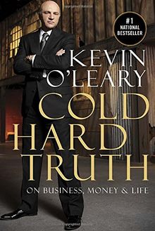 Cold Hard Truth: On Business, Money & Life