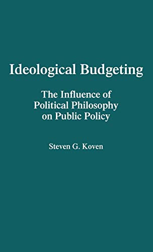 Ideological Budgeting: The Influence of Political Philosophy on Public Policy