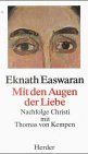 Mit den Augen der Liebe. Nachfolge Christi mit Thomas von Kempen