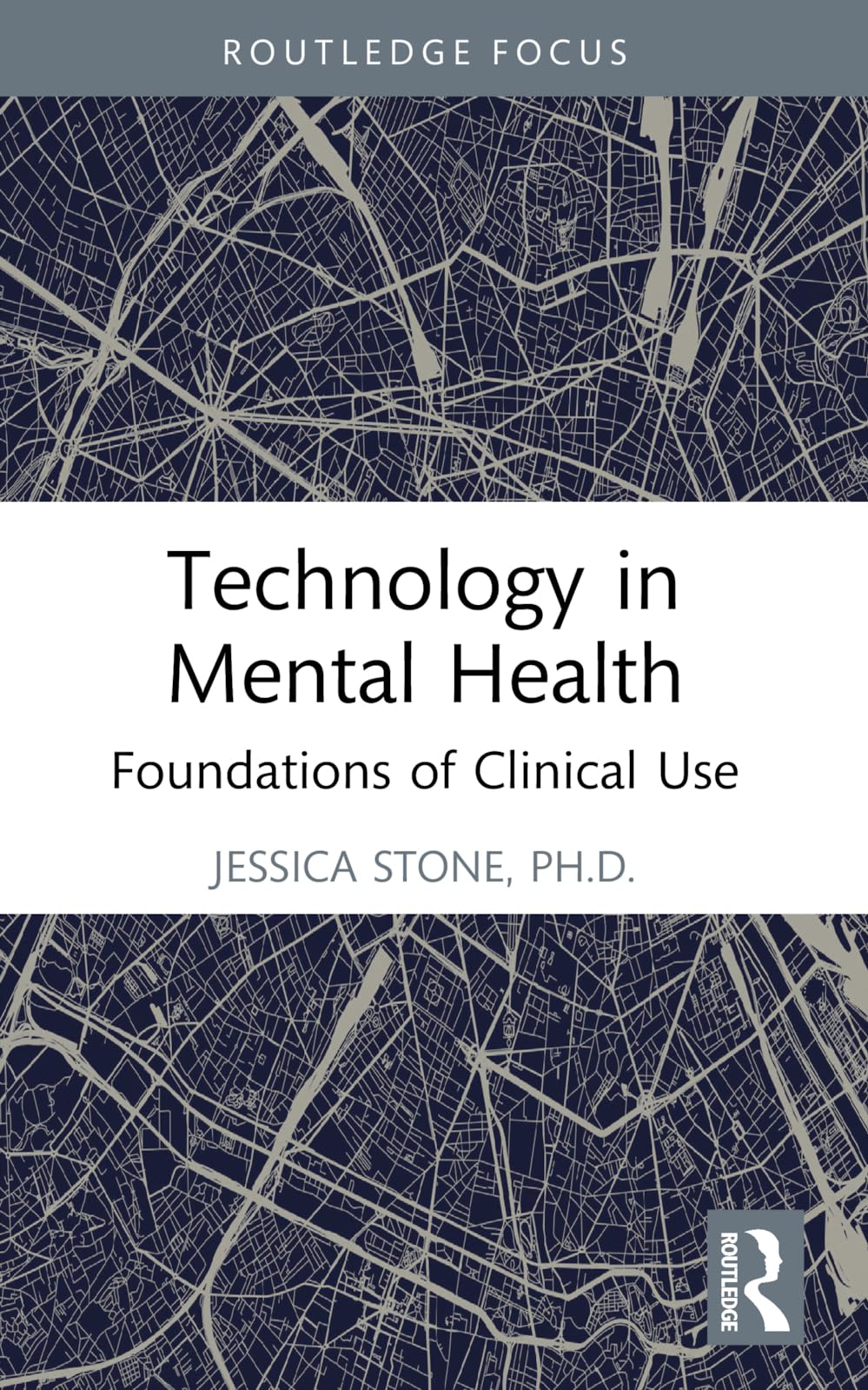 Technology in Mental Health: Foundations of Clinical Use (Routledge Focus on Mental Health)