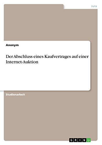 Der Abschluss eines Kaufvertrages auf einer Internet-Auktion