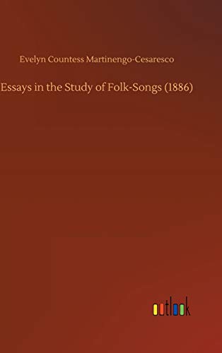 Essays in the Study of Folk-Songs (1886)