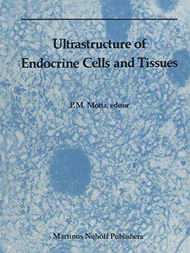 Ultrastructure of Endocrine Cells and Tissues (Electron Microscopy in Biology and Medicine, 1, Band 1)
