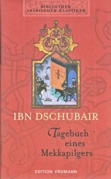 Bibliothek Arabischer Klassiker: Tagebuch eines Mekkapilgers