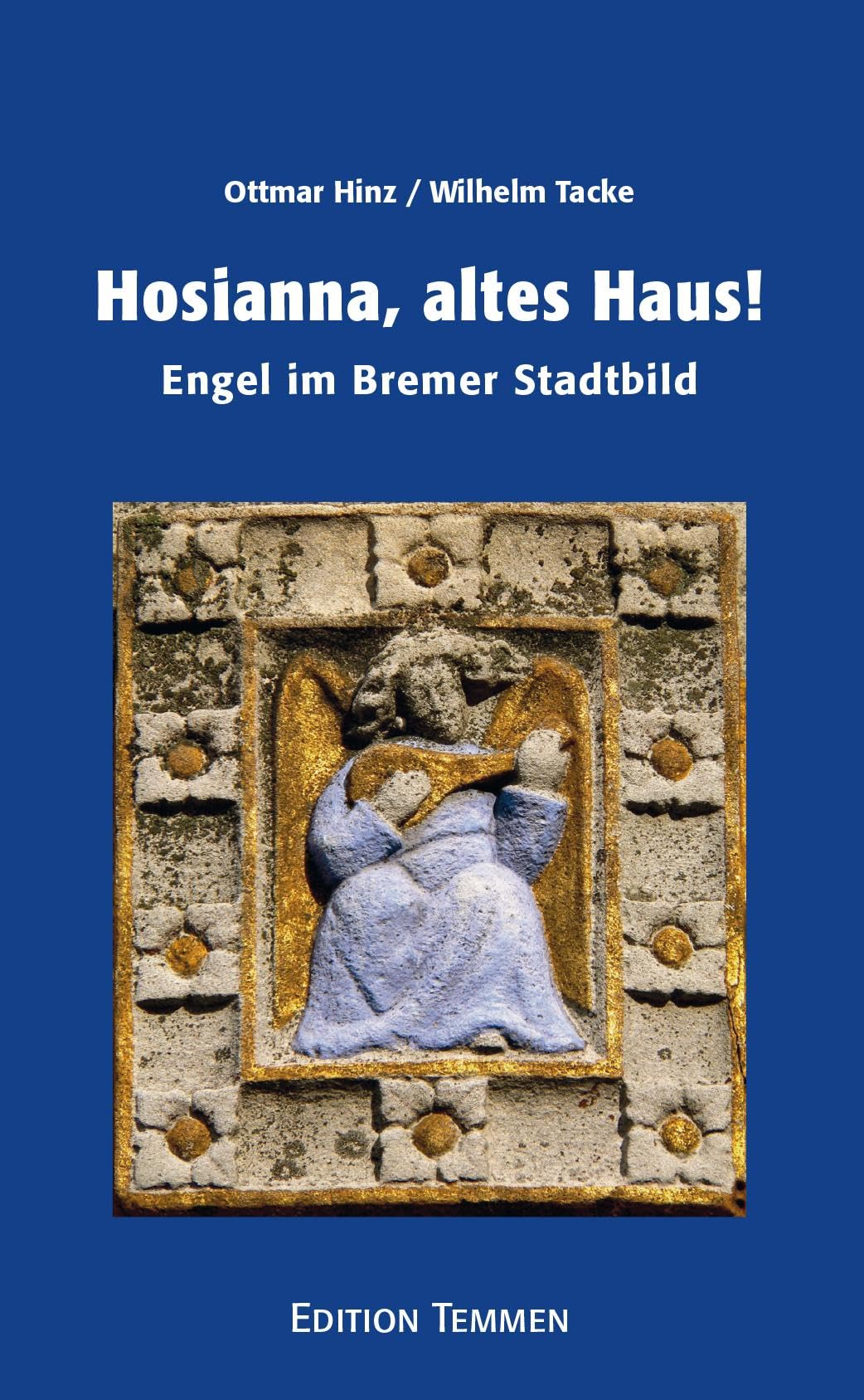 Hosianna, altes Haus!: Engel im Bremer Stadtbild