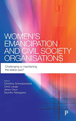 Women's emancipation and civil society organisations: Challenging or Maintaining the Status Quo?