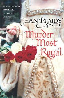 Murder Most Royal: (Tudor Saga)