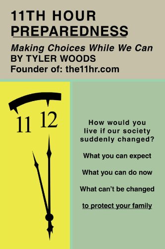 11Th Hour Preparedness: Making Choices While We Can
