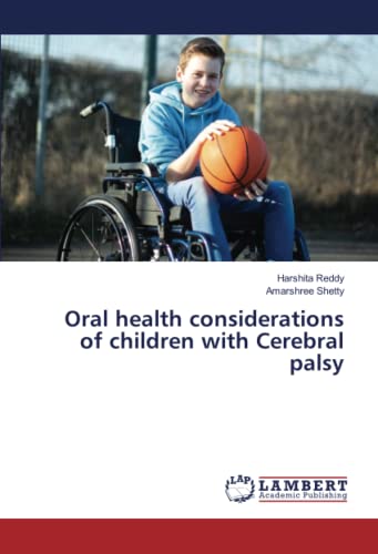 Oral health considerations of children with Cerebral palsy