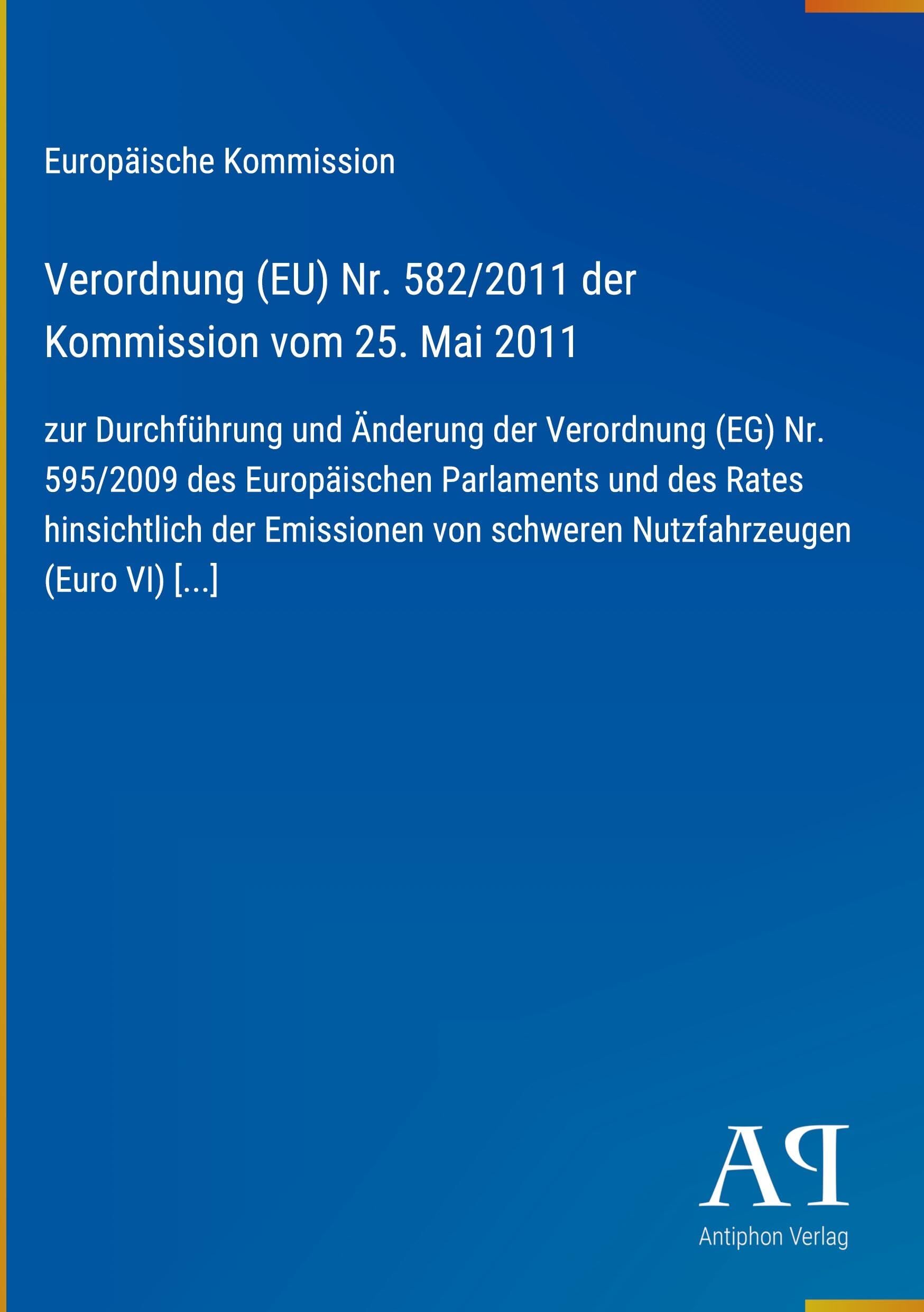 Verordnung (EU) Nr. 582/2011 der Kommission vom 25. Mai 2011