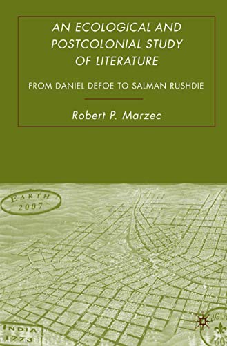 An Ecological and Postcolonial Study of Literature: From Daniel Defoe to Salman Rushdie