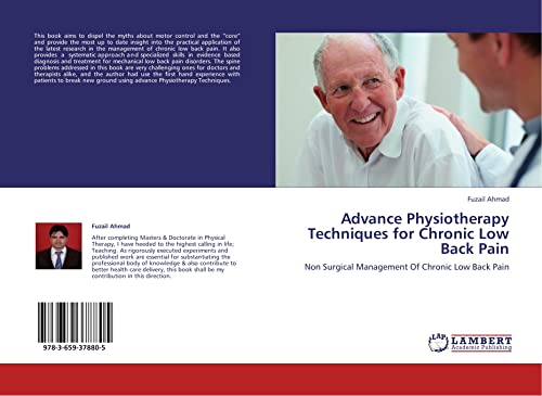 Advance Physiotherapy Techniques for Chronic Low Back Pain: Non Surgical Management Of Chronic Low Back Pain