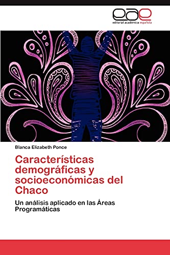 Características demográficas y socioeconómicas del Chaco: Un análisis aplicado en las Áreas Programáticas