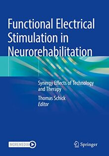 Functional Electrical Stimulation in Neurorehabilitation: Synergy Effects of Technology and Therapy