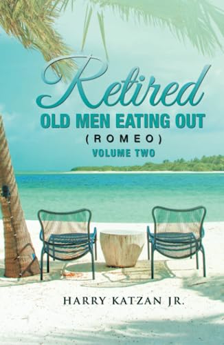 Retired Old Men Eating out (Romeo) Volume Two