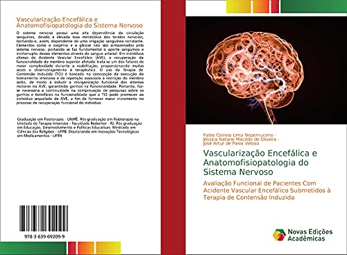 Vascularização Encefálica e Anatomofisiopatologia do Sistema Nervoso: Avaliação Funcional de Pacientes Com Acidente Vascular Encefálico Submetidos à Terapia de Contensão Induzida