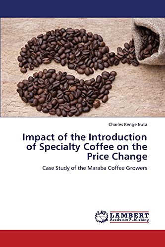 Impact of the Introduction of Specialty Coffee on the Price Change: Case Study of the Maraba Coffee Growers